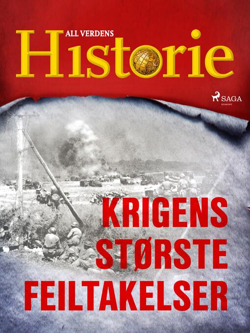 Title details for Krigens største feiltakelser by All Verdens Historie - Available
